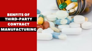 What is Third party Manufacturing & Its Benefits